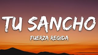 Fuerza Regida - TU SANCHO (Letra)
