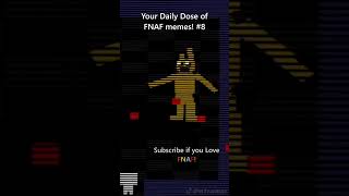 Your Daily Dose of FNAF memes #8 #fivenigjtsatfreddys #fnaf #fnafedit