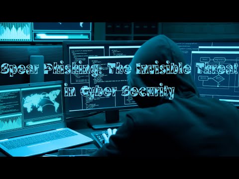 Spear Phishing  The Invisible Threat in Cyber Security