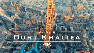 Burj Khalifa, Dubai - U.A.E. 🇦🇪 - by drone [4K]