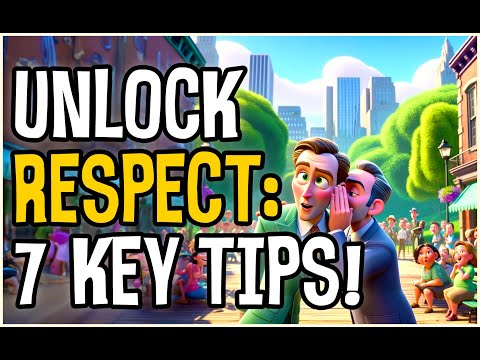The Ultimate Guide: 7 Secrets to Gain Respect