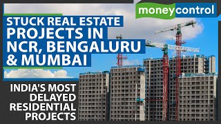 Delayed Projects Haunting India’s Real Estate Sector Over The Past Decade