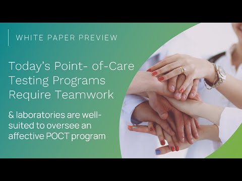 White Paper Preview | Today's Point-Of-Care Testing Programs Require Teamwork