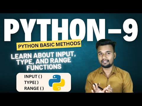 Python Beginners Guide: Input Method, Type, and Range Functions