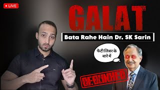 Let's put Dr.SK Sarin right & teach him about fatty liver, gallstones from the ground up | Dr.K