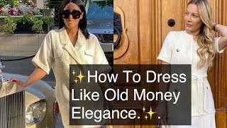 ✨How to dress like old money Elegance.✨The Elegant Academy ✨