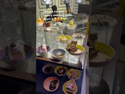 Dessert counter luxury high class wedding #tastyfood #dessert #delhi #foodvlog #delhirain #viralsong