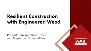 Resilient Construction with Engineered Wood: Sustainable, Code-Compliant Solutions