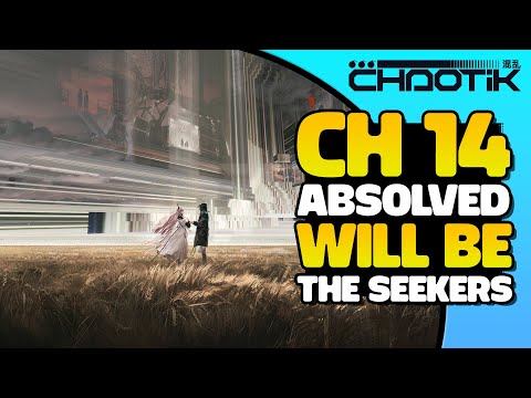 CH 14: Absolved Will Be The Seekers (Part 9 - Final) | Arknights