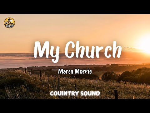 Maren Morris - My Church ( Lyrics/Letra )