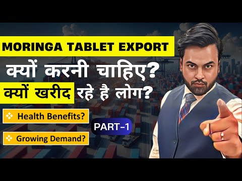 How to export MORINGA TABLET ? |  International Trade | by Harsh Dhawan