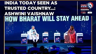 India Today Seen As Trusted Country...: Ashwini Vaishnaw Tells Navika Kumar | Times Now Summit 2025