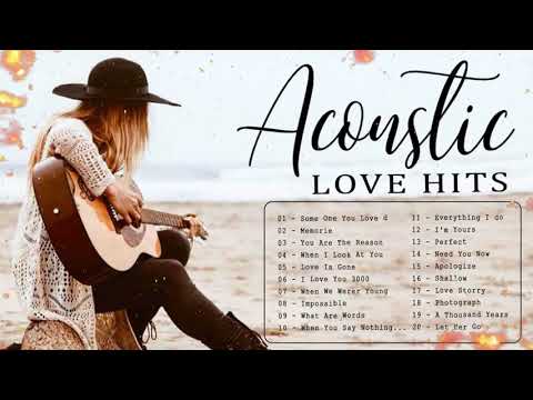 Top English Acoustic Love Songs 2020 - Guitar Acoustic Music Hits - Best Cover Of Popular Songs Ever