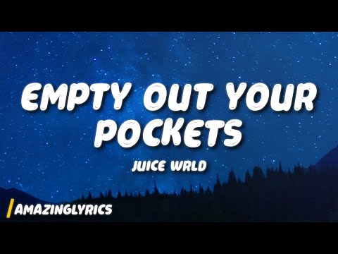 Juice Wrld - Empty Out Your Pockets (Lyrics)