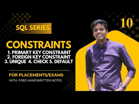 L10: Constraints in SQL & their types || SQL series playlist || Primary key, Foreign Key, Not Null