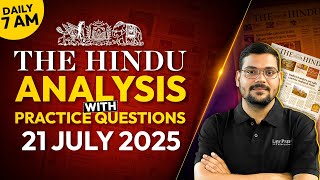 The Hindu Newspaper Analysis | 21 July 2025 | The Hindu Analysis for CLAT 2026, UPSC & Other Exams