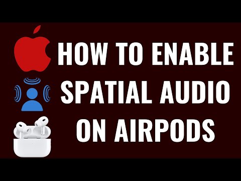How to Enable Spatial Audio on AirPods