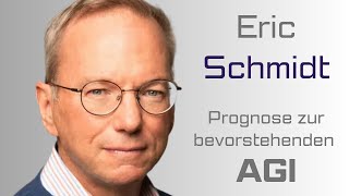 Eric Schmidt: Prognose zur AGI