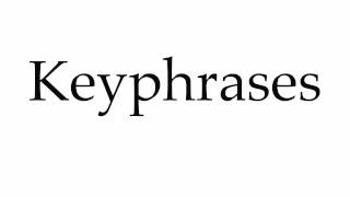 How to Pronounce Keyphrases