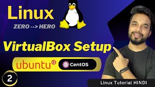 VirtualBox Setup - Linux Ubuntu & CentOS on Windows