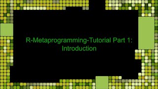 R Metaprogramming with Tidy Evaluation & rlang Part 1 - Introduction (EN)