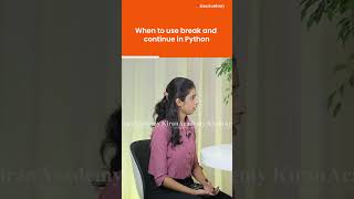 When To Use Break And Continue In Python? | #thekiranacademy #kiransir