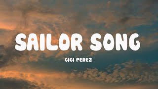 Gigi Perez - Sailor Song (Lyrics)