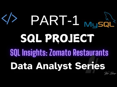 Master SQL with Zomato Data -PROJECT | PART-1 |#sqlbasics #sql #datascience #dataanalytics #endtoend