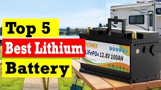 Best Lithium Batteries Review: Top 5 Best Lithium Battery In 2025