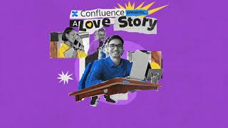 Love Story | Confluence | Atlassian