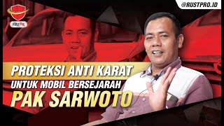 Testimonial Jujur dari KULI PANGGUL! “Anti Karat Mobil RUSTPRO lebih dari Asuransi”