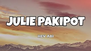 Julie Pakipot - Hev Abi (Lyrics)