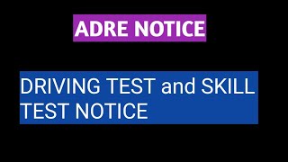 ADRE-DRIVING TEST and SKILL TEST NOTICE
