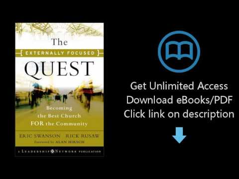 Download The Externally Focused Quest: Becoming the Best Church for the Community [P.D.F]