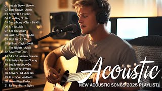 Guitar Acoustic Songs 2025 - Acoustic Cover Of Popular Love Songs Of All Time - New Playlist 2025