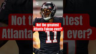 Julio Jones ISN’T the greatest Atlanta Falcon ever!