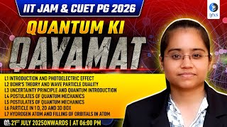 Quantum Chemistry IIT JAM & CUET PG 2026: QAYAMAT Starts 21st July! | IFAS