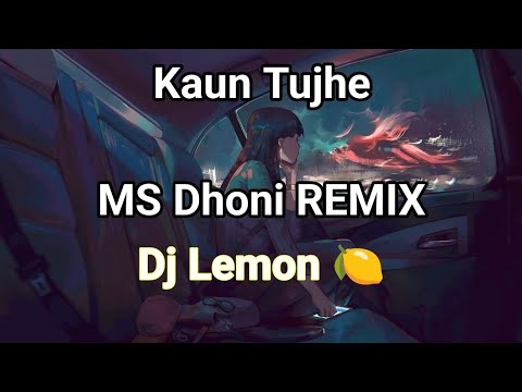 Kaun Tujhe  [ ms Dhoni Remix ] Dj Lemon 🍋    #remix #india #music