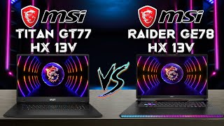 Titan GT77 HX 13V vs Raider GE78 HX 13V | Tech Compare