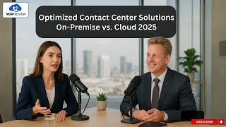 Optimized Contact Center Solutions: On-Premise vs. Cloud (2025) 🤔☁️ (VoIP Review Podcast)