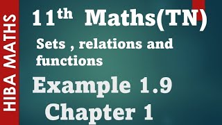 11th maths sets,relations and functions chapter 1 example 1.9 tn syllabus hiba maths
