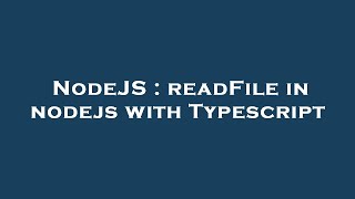 NodeJS : readFile in nodejs with Typescript