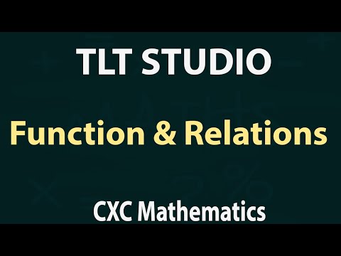 CXC Mathematics -  Function  and Relations