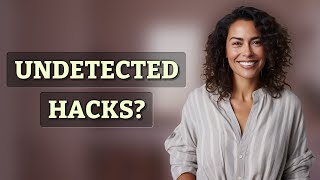 Is Using 'Undetected' Hacks Really Legal and Ban-Proof?