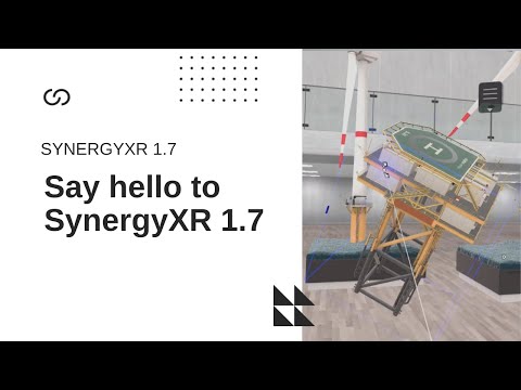 SynergyXR 1.7 Release Highlights