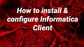 How to install informatica 10.4.1 Client | Configure Domains | Jay’s Techie Crown