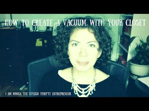 How to Create a Vacuum with your Closet