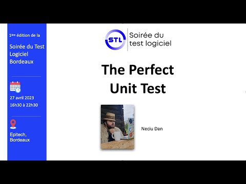The Perfect Unit Test  @ Soirée du Test Bordeaux