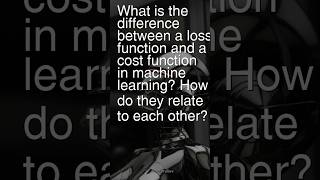 Today’s Ques: What’s the difference between a loss & cost function, and how are they related?