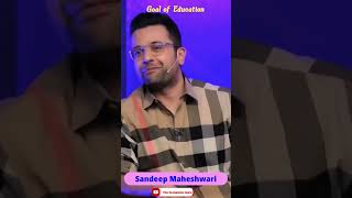 Goal of Education I #sandeepmaheshwari #motivation #shorts